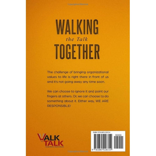 Walking The Talk Together: Sharing The Responsibility For Bringing Values To Life