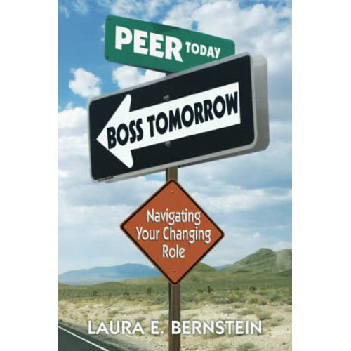 Peer Today, Boss Tomorrow: Navigating Your Changing Role